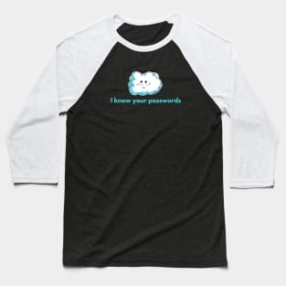 iCloud speaks! Baseball T-Shirt